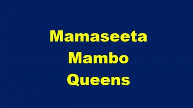 Mamaseeta mambo queens